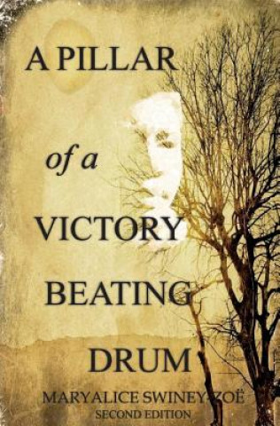 Libro A Pillar of a Victory Beating Drum Maryalice Swiney-Zoe