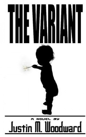 Carte The Variant Justin M Woodward