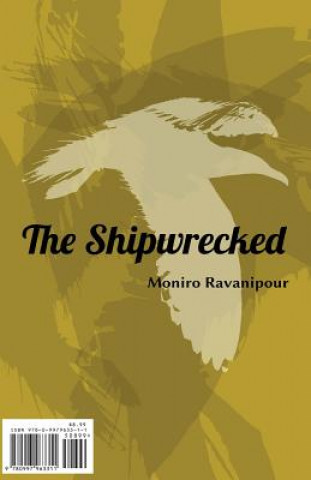 Könyv The Shipwrecked Moniro Ravanipour