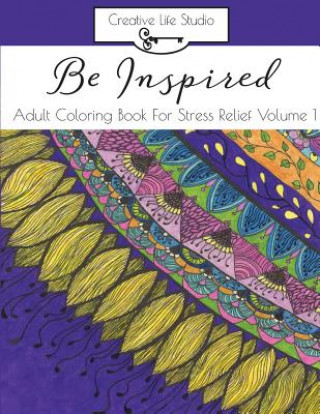 Kniha Be Inspired: : Adult Coloring Book for Stress Relief Volume 1 Ronni L Brown