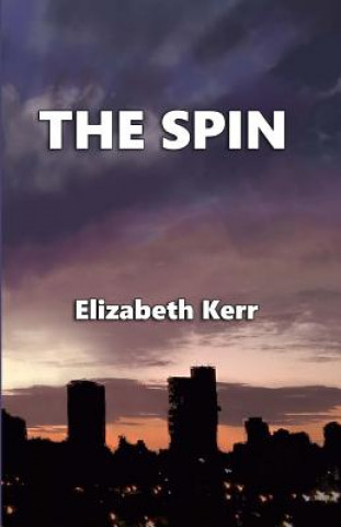 Knjiga The Spin Elizabeth Kerr