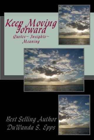 Knjiga Keep Moving Forward Duwanda S Epps