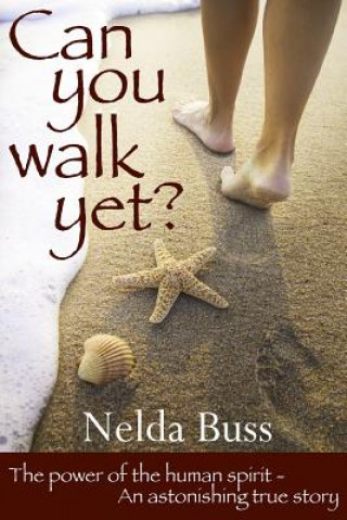 Книга Can You Walk Yet? Nelda Buss