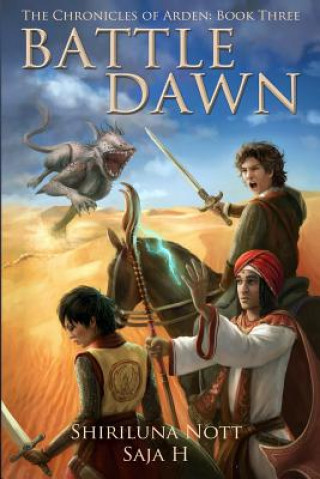 Könyv Battle Dawn: Book Three of the Chronicles of Arden Shiriluna Nott