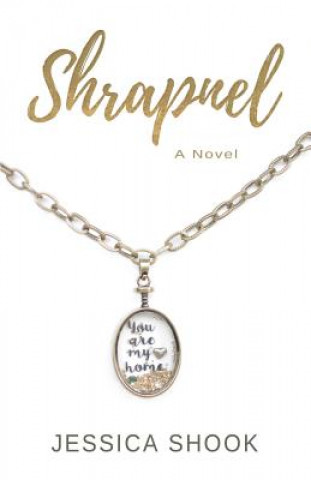 Knjiga Shrapnel Jessica Shook