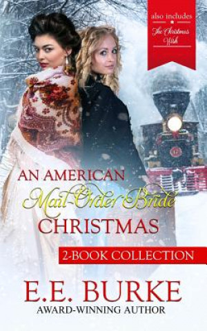 Книга American Mail-Order Bride Christmas E E Burke