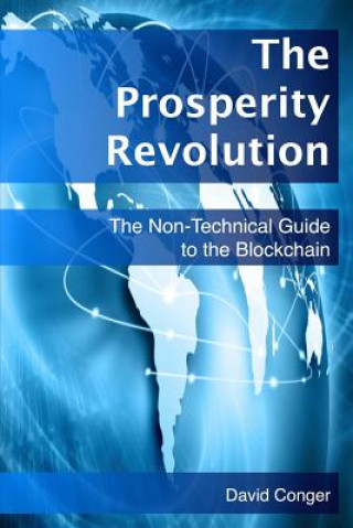 Könyv The Prosperity Revolution: The Non-Technical Guide to the Blockchain David Conger