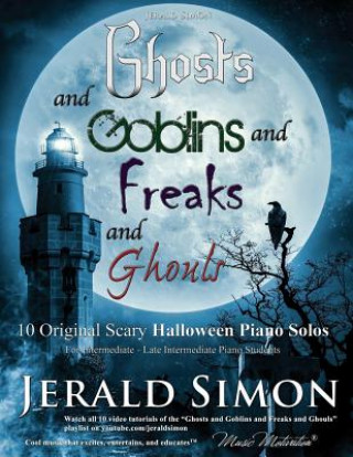 Kniha Ghosts and Goblins and Freaks and Ghouls Jerald Simon