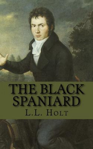 Книга The Black Spaniard L L Holt