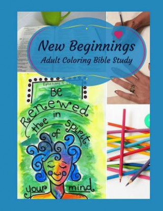 Kniha Adult Coloring Bible Study: New Beginnings Leslie Eaton