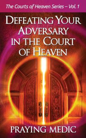 Carte Defeating Your Adversary in the Court of Heaven Praying Medic