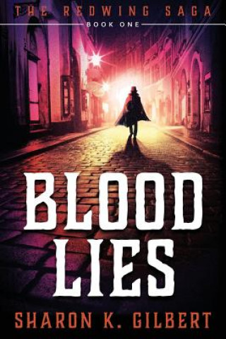 Книга Blood Lies: Book One of The Redwing Saga Sharon K Gilbert