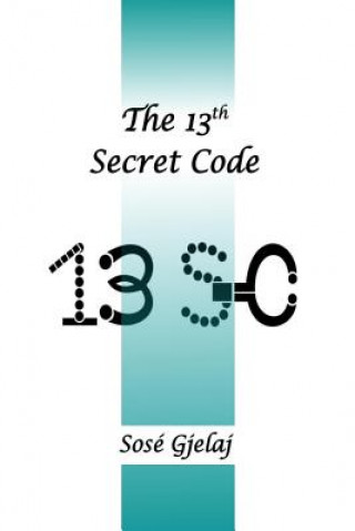 Knjiga The 13th Secret Code Sose Gjelaj
