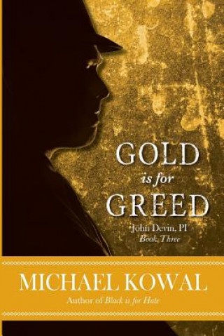 Kniha Gold is for Greed Michael Kowal