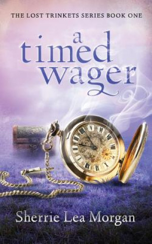 Knjiga A Timed Wager Sherrie Lea Morgan