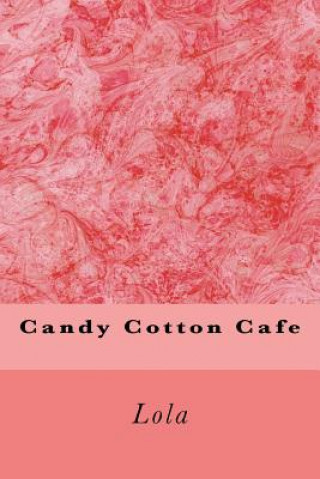 Kniha Candy Cotton Cafe Lola