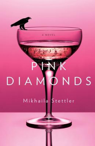 Kniha Pink Diamonds Mikhaila Stettler