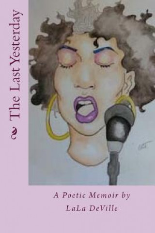 Kniha The Last Yesterday: A Poetic Memoir Lala Deville