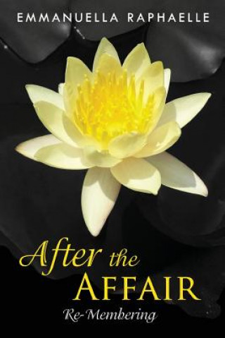 Buch After the Affair: Re-Membering Emmanuella Raphaelle