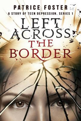 Könyv Left Across the Border Patrice M Foster
