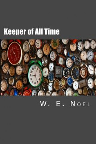 Knjiga Keeper of All Time W E Noel