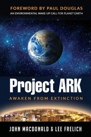 Könyv Project Ark: Awaken from Extinction John B MacDonald