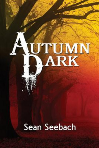 Kniha Autumn Dark Sean Seebach