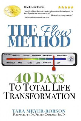 Book The Flow Method: : 40 Days to Total Life Transformation Tara Meyer-Robson