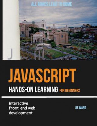 Knjiga JavaScript Hands-on Learning: interactive front-end web development Jie Wang
