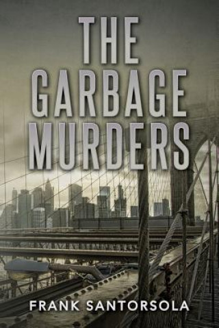 Kniha The Garbage Murders MR Frank Santorsola