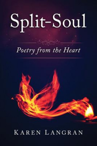 Kniha Split-Soul: Poetry from the Heart Karen Langran