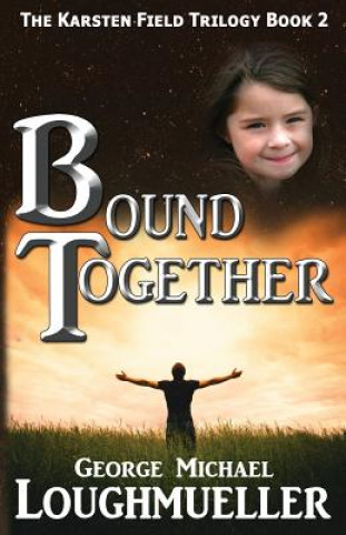 Knjiga Bound Together George Michael Loughmueller