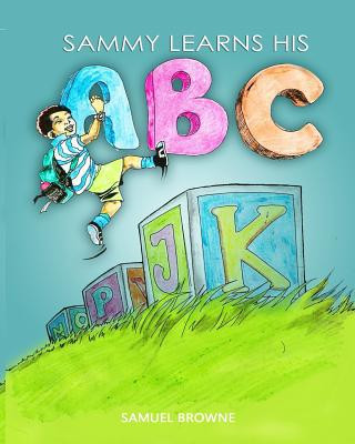 Knjiga Sammy Learns His ABC MR Samuel E Browne