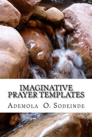 Könyv Imaginative Prayer Templates Rev Ademola O Sodeinde