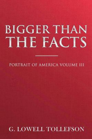 Book Bigger Than The Facts G Lowell Tollefson