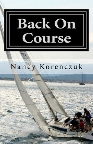 Kniha Back On Course: A One Month Devotional Nancy E Korenczuk