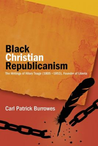 Kniha Black Christian Republicanism: Black Christian Republicanism C Patrick Burrowes