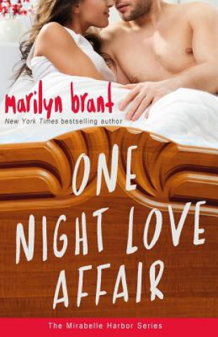 Kniha One Night Love Affair (Mirabelle Harbor, Book 5) Marilyn Brant