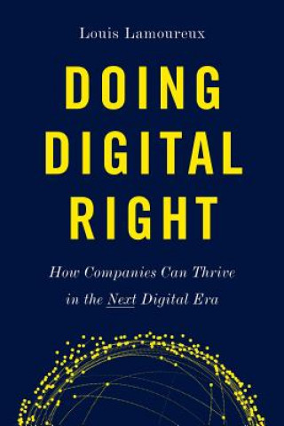 Книга Doing Digital Right Louis Lamoureux