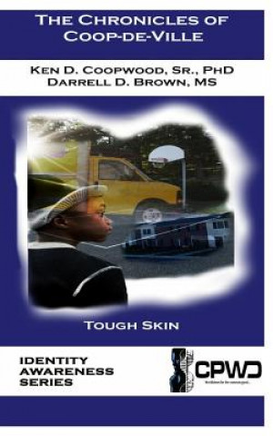 Carte The Chronicles of Coop-de-Ville: Tough Skin Dr Ken Coopwood Phd