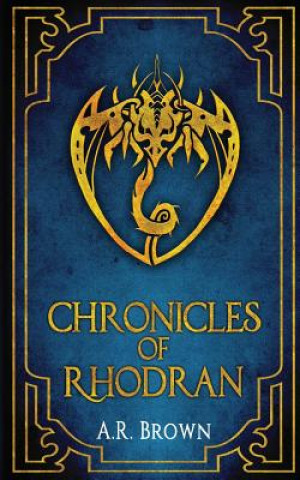 Książka Chronicles of Rhodran A R Brown