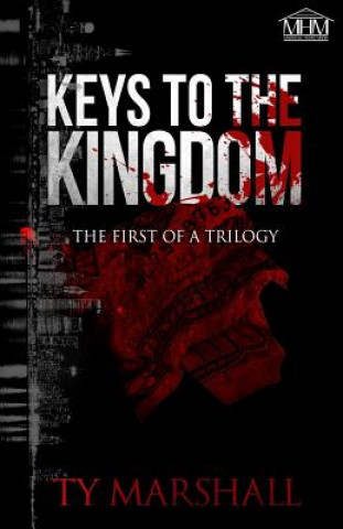Könyv Keys to the Kingdom Ty Marshall