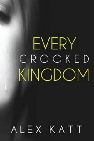 Knjiga Every Crooked Kingdom Alex Katt