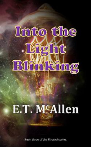 Carte Pirates!: Into the Light Blinking E T McAllen