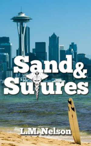 Книга Sand & Sutures L M Nelson