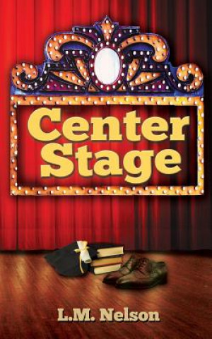 Книга Center Stage L M Nelson