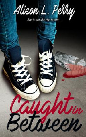 Книга Caught in Between Alison L Perry