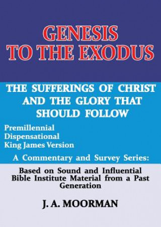 Carte Genesis to the Exodus J A Moorman