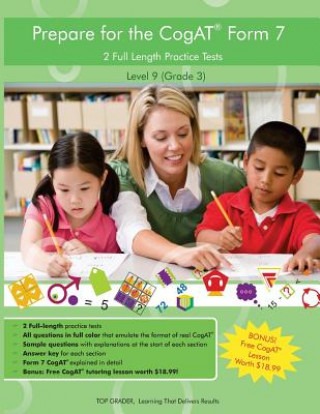 Kniha Two Full Length (Colored) Practice Tests for the CoGAT Form 7: For Level 9 (Grade 3): For Level 9 (Grade 3) Top Grader LLC