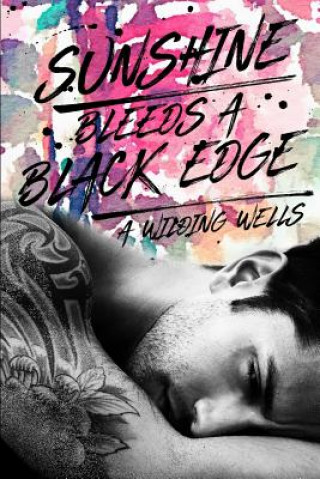 Knjiga Sunshine Bleeds A Black Edge A Wilding Wells